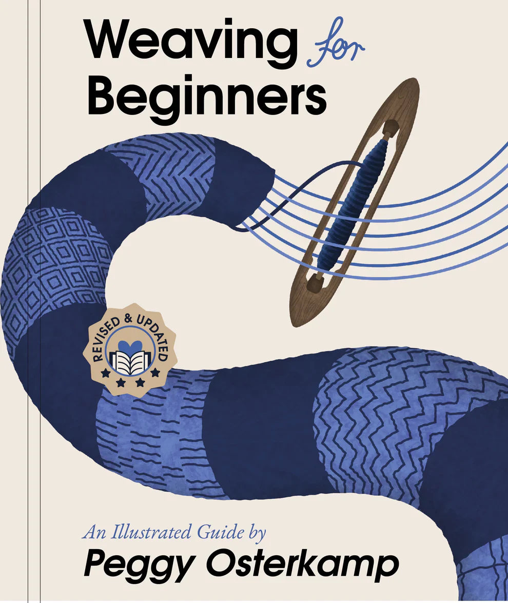Weaving for Beginners, 4th Edition by Peggy Osterkamp | Complete Handweaving Guide